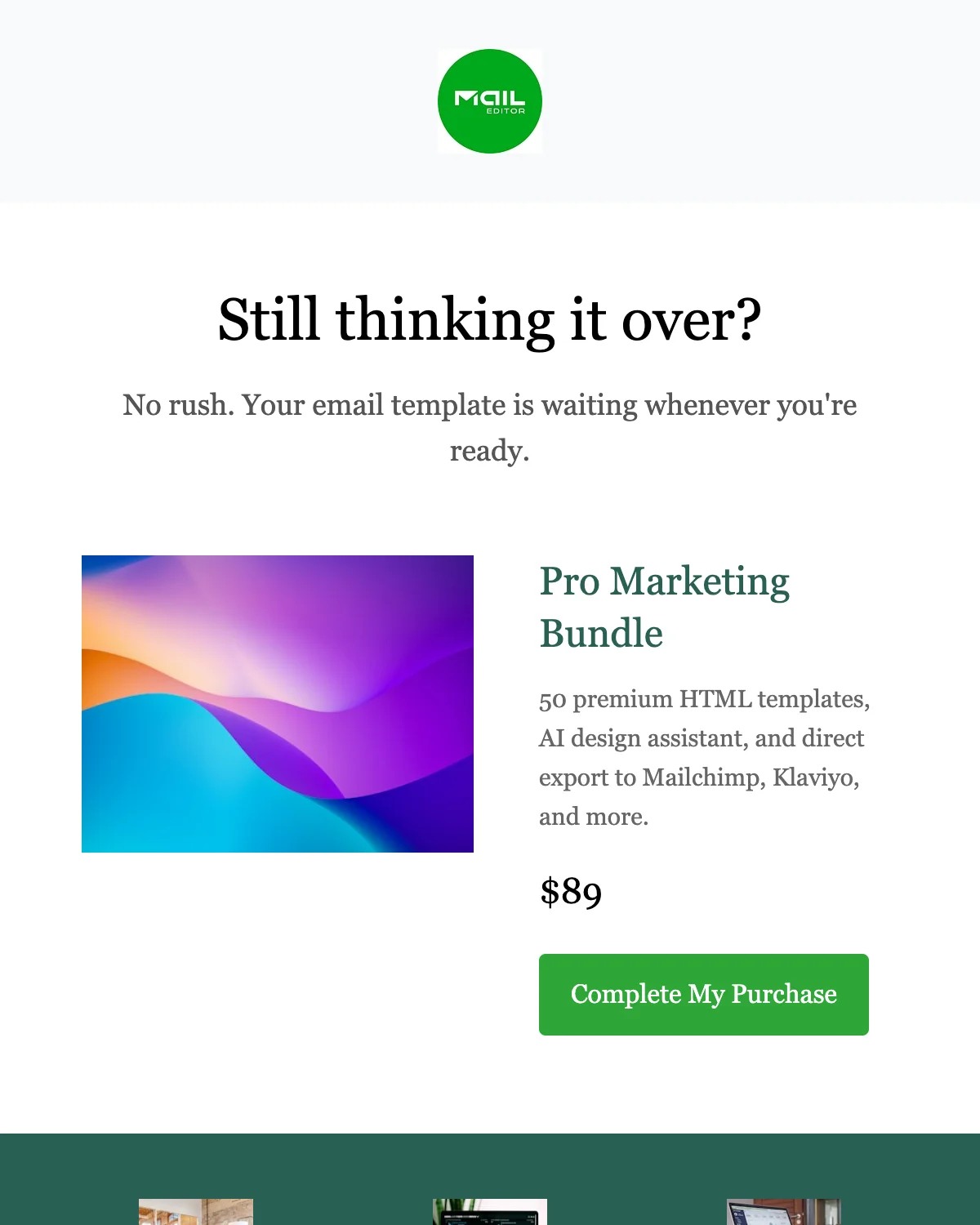 The generated template: a Still thinking it over heading, one product with its price and a Complete My Purchase button.